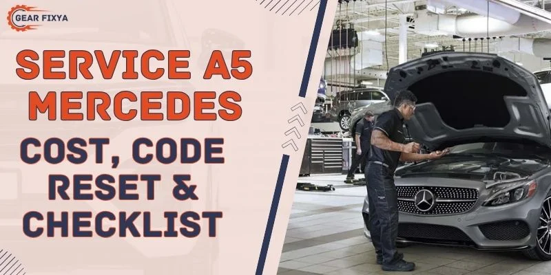 Service A5 Mercedes: Cost, Code Reset & Checklist