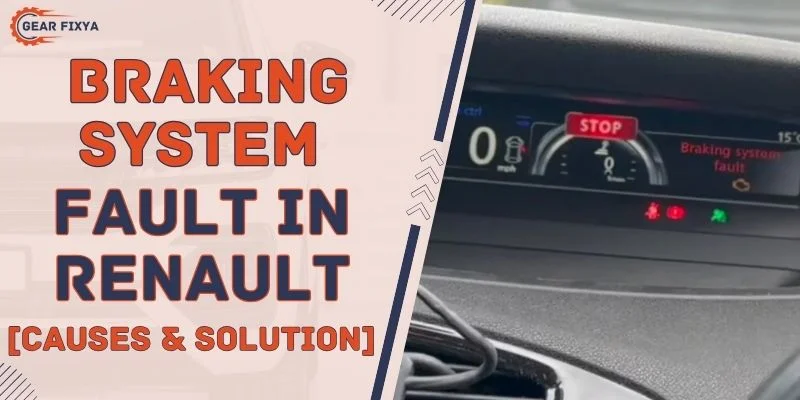 Braking System Fault In Renault [Causes& Solution]