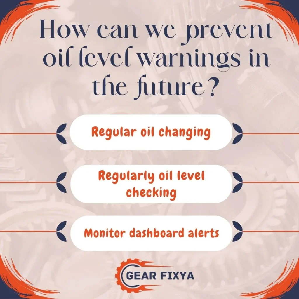 How can we prevent oil level warnings in the future?