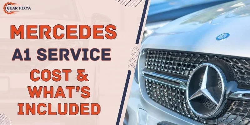 Mercedes A1 Service [Cost & What’s Included]