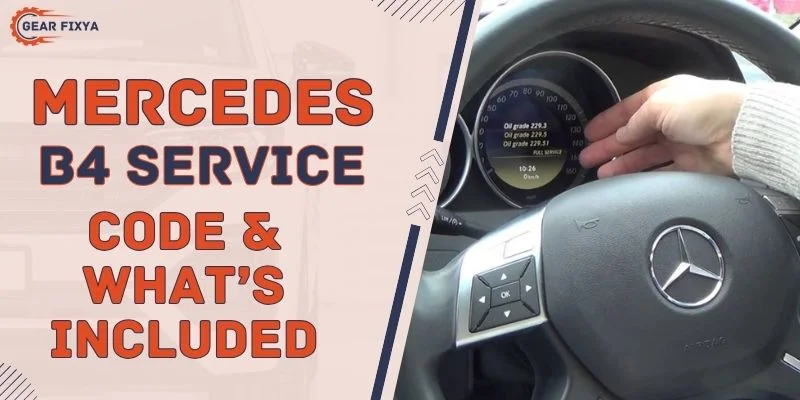 Mercedes B4 Service [Cost & What’s Included]