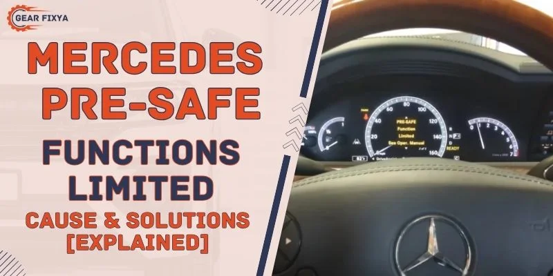 Mercedes Pre-Safe Functions Limited Cause & Solutions [Explained]