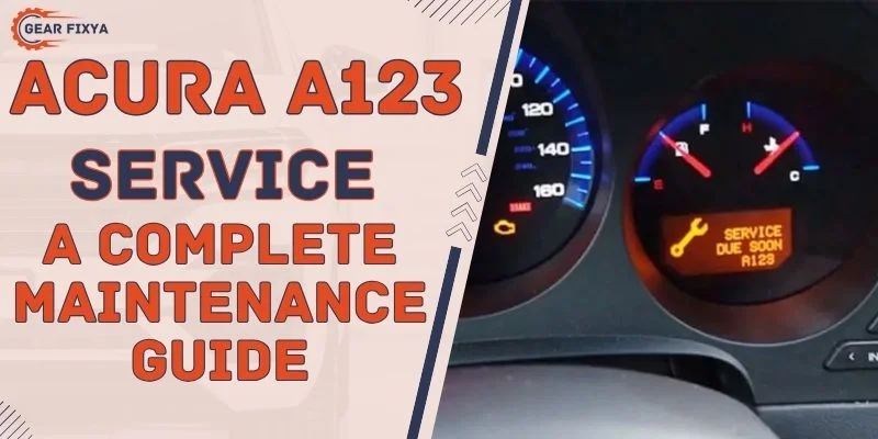 Acura A123 Service A Complete Maintenance Guide