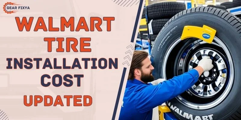 Walmart Tire Installation Cost [Updated]